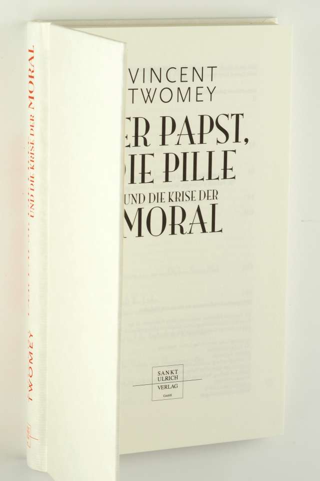 Twomey, Vincent:  Der Papst, die Pille und die Krise der Moral. 