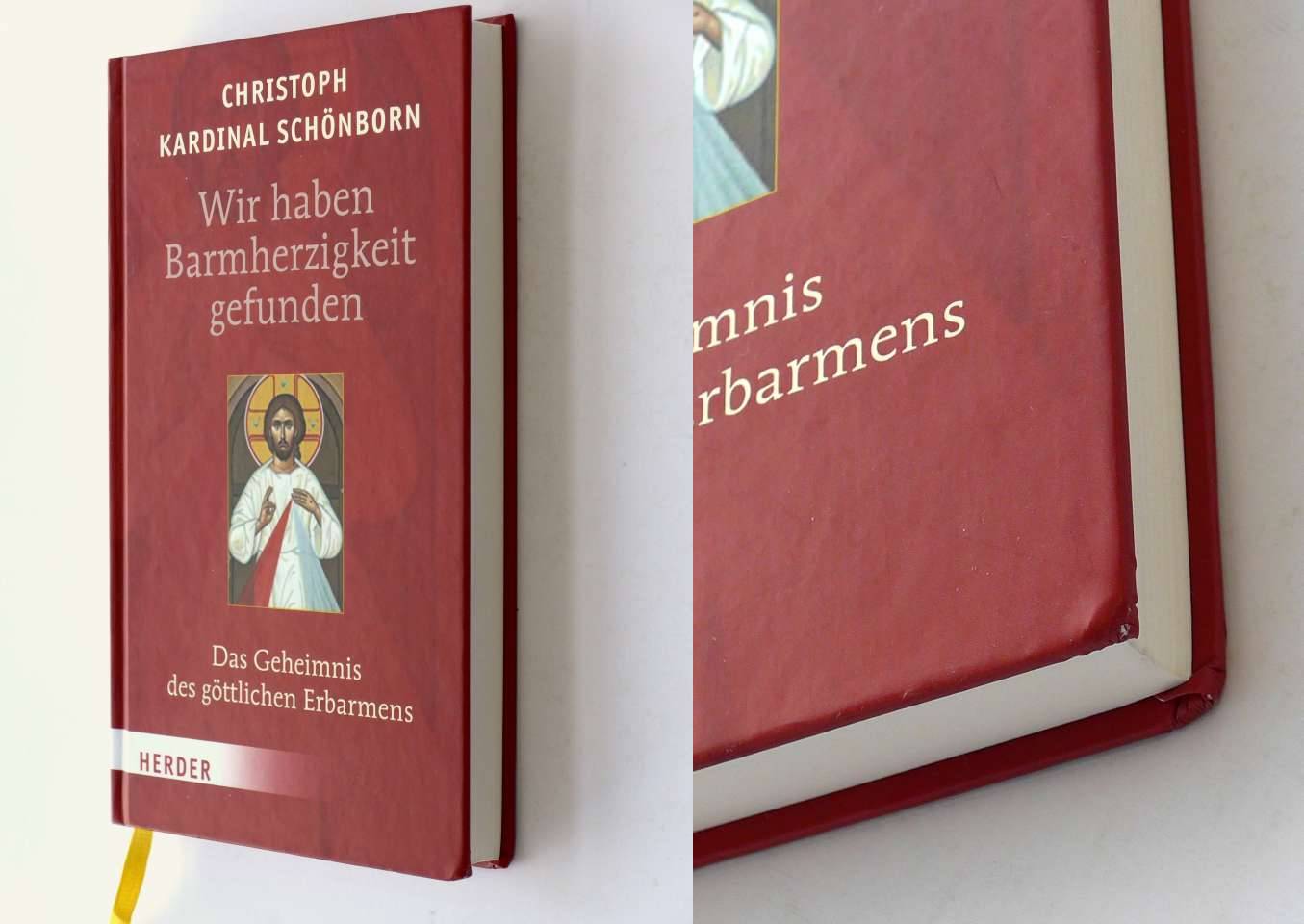Schönborn, Christoph:  Wir haben Barmherzigkeit gefunden. Das Geheimnis des göttlichen Erbarmens. 