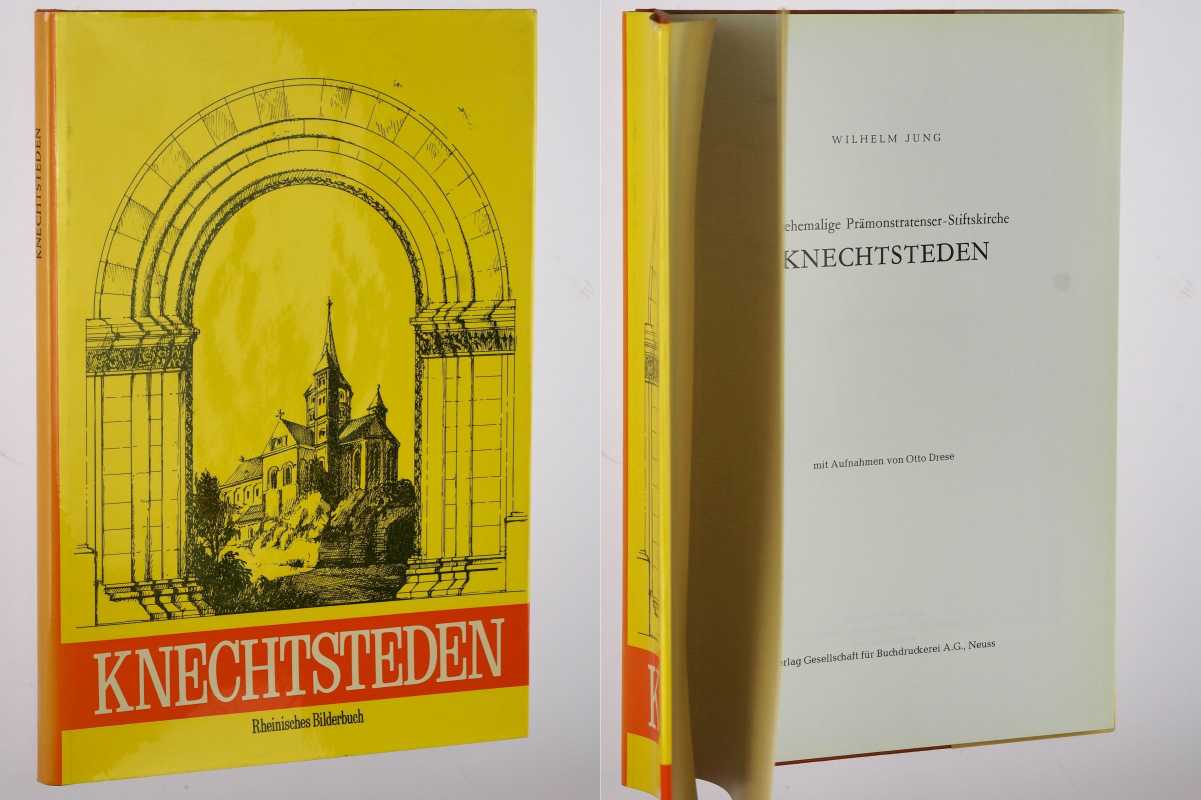 Jung, Wilhelm:  Die ehemalige Prämonstratenser-Stiftskirche Knechtsteden mit Aufnahmen von Otto Drese. 