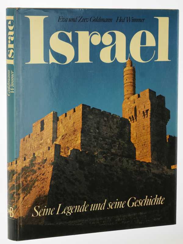 Goldmann, Eva u. Zeev/ Hed Wimmer:  Israel. Seine Legende und seine Geschichte. 