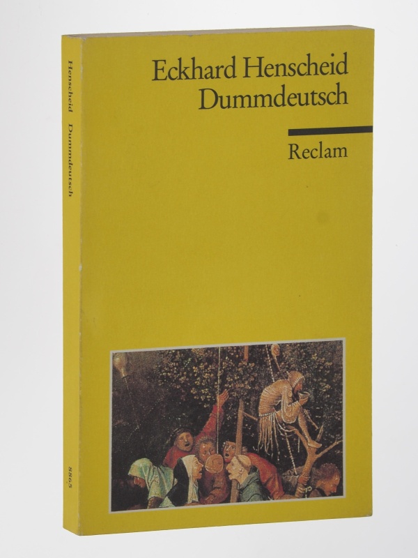 Henscheid, Eckhard:  Dummdeutsch. Ein Wörterbuch. 