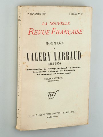 Hommages à Valery Larbaud.  1881-1956. Présentation de Valery Larbaud, L'Homme. Rencontres. Autour de l'écrivain. Le voyageur en divers pays. 
