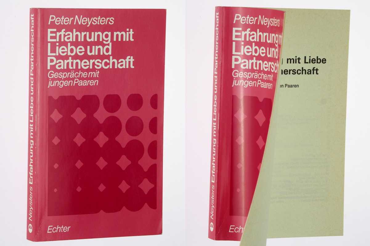 Neysters, Peter:  Erfahrung mit Liebe und Partnerschaft. Gespräche mit jungen Paaren. 