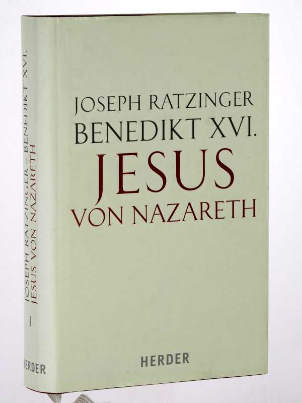 Ratzinger, Joseph/ Benedikt XVI:  Jesus von Nazareth. Teil 1: Von der Taufe im Jordan bis zur Verklärung. 
