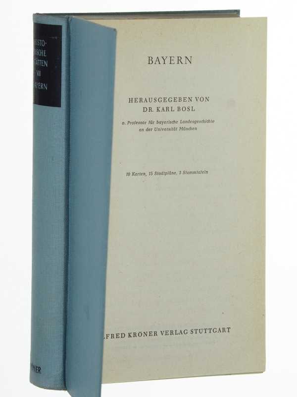   Handbuch der historischen Stätten Deutschlands; Bd. 07: Bayern. Hrsg. von Karl Bosl. 