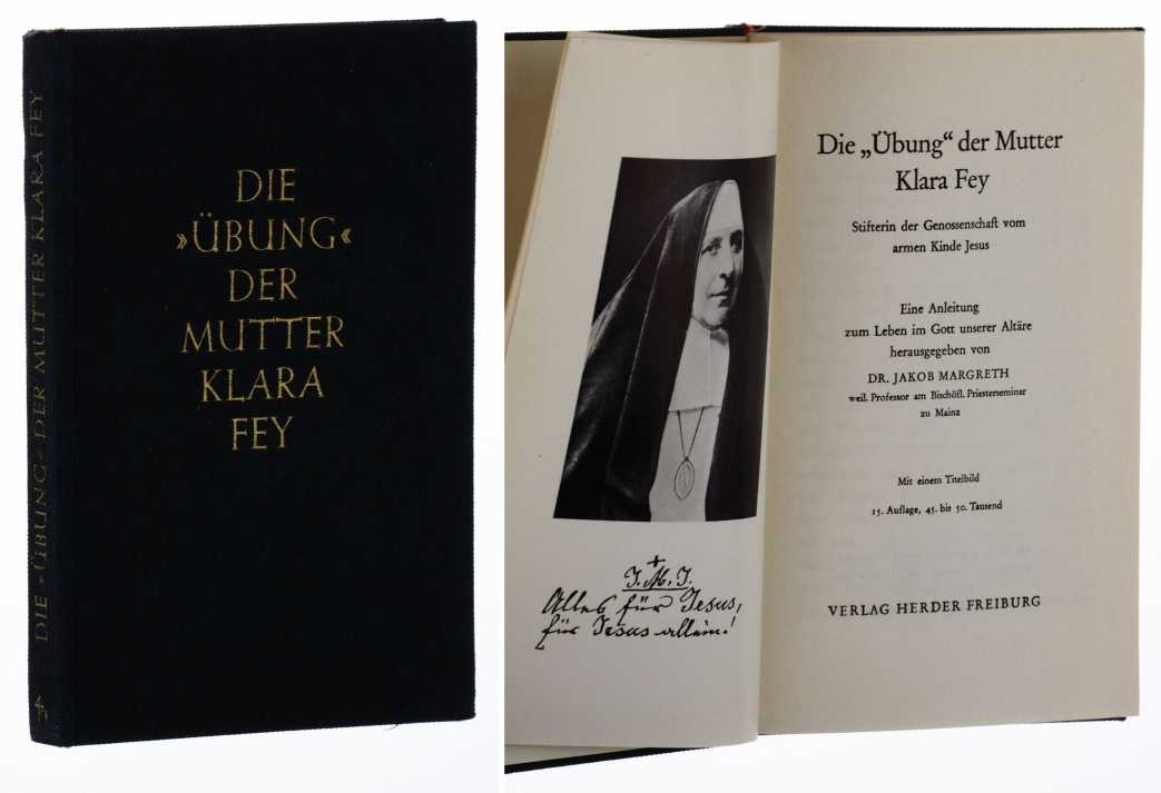 Margreth, Jakob (Hg.):  Die "Übung" der Mutter Klara Fey, Stifterin der Genossenschaft vom armen Kinde Jesus. 