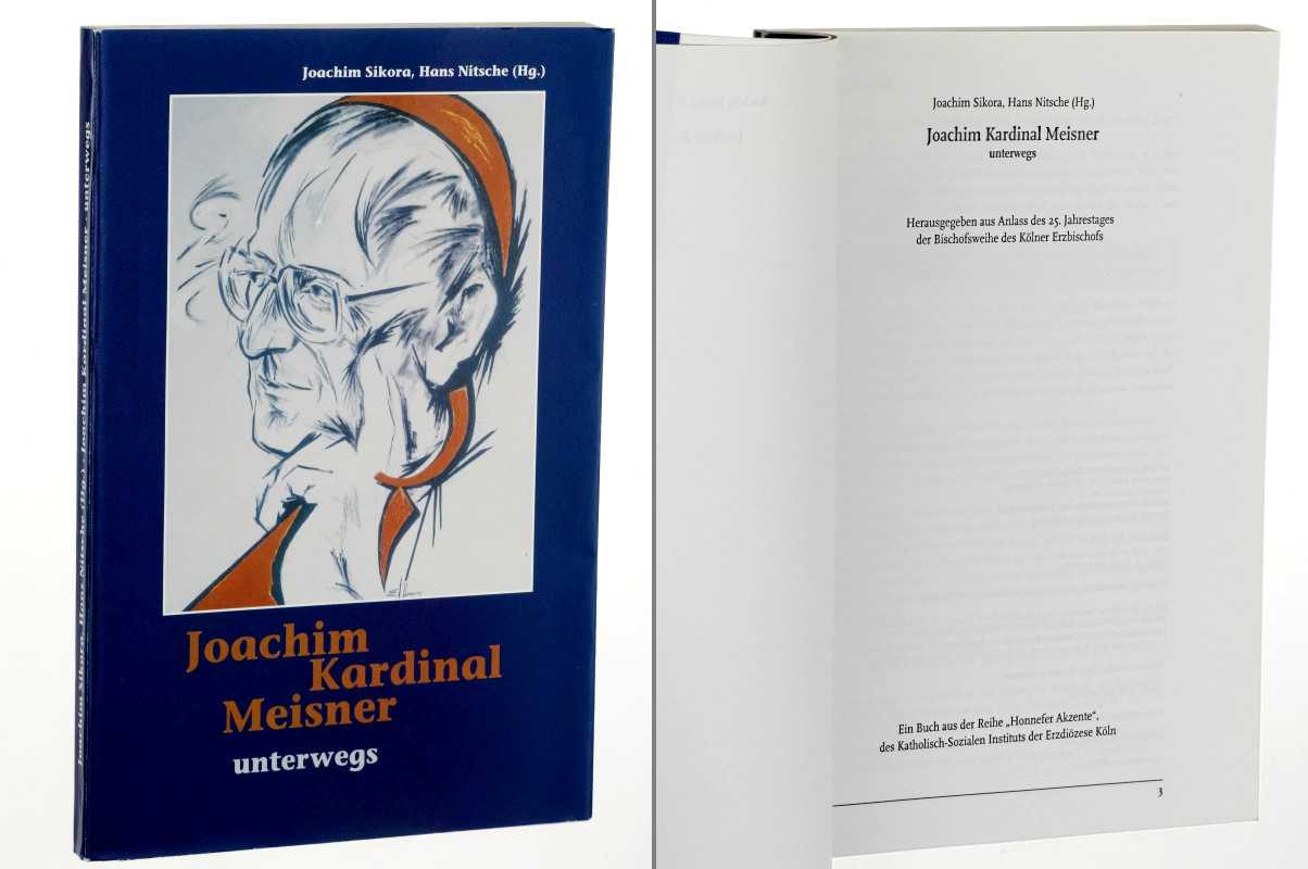 Sikora, Joachim/ Nitsche, Hans [Hrsg.]:  Joachim Kardinal Meisner. unterwegs. 