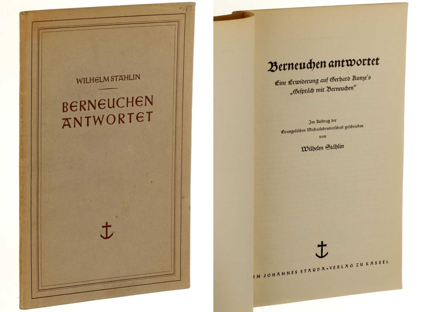 Stählin, Wilhelm:  Berneuchen antwortet. Eine Erwiderung auf Gerhard Kunze's "Gespräch mit Berneuchen". 