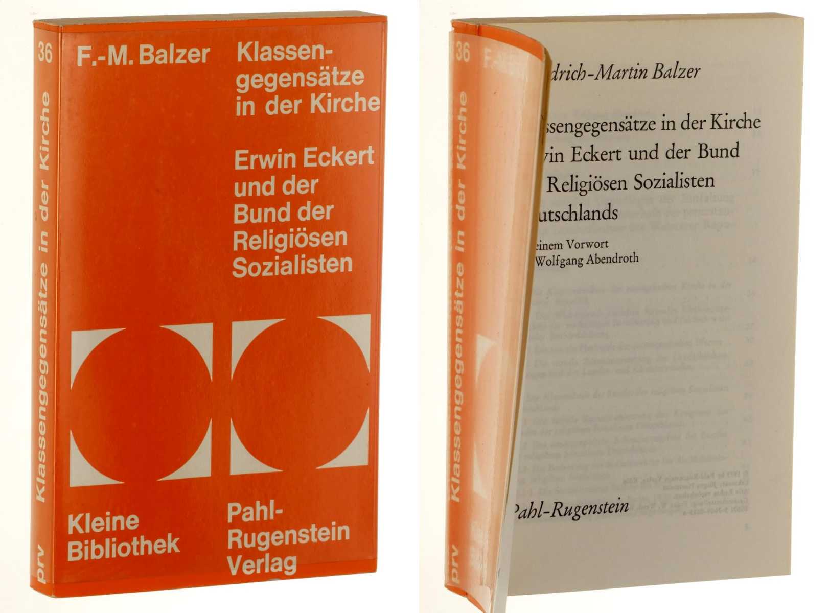 Balzer, Friedrich-Martin:  Klassengegensätze in der Kirche. Erwin Eckert und der Bund der Religiösen Sozialisten Deutschlands. 