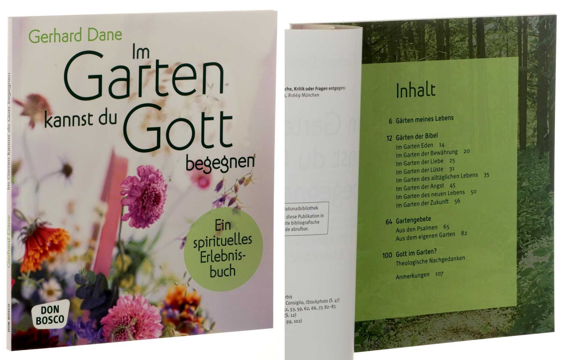 Dane, Gerhard:  Im Garten kannst du Gott begegnen. Ein spirituelles Erlebnisbuch. 