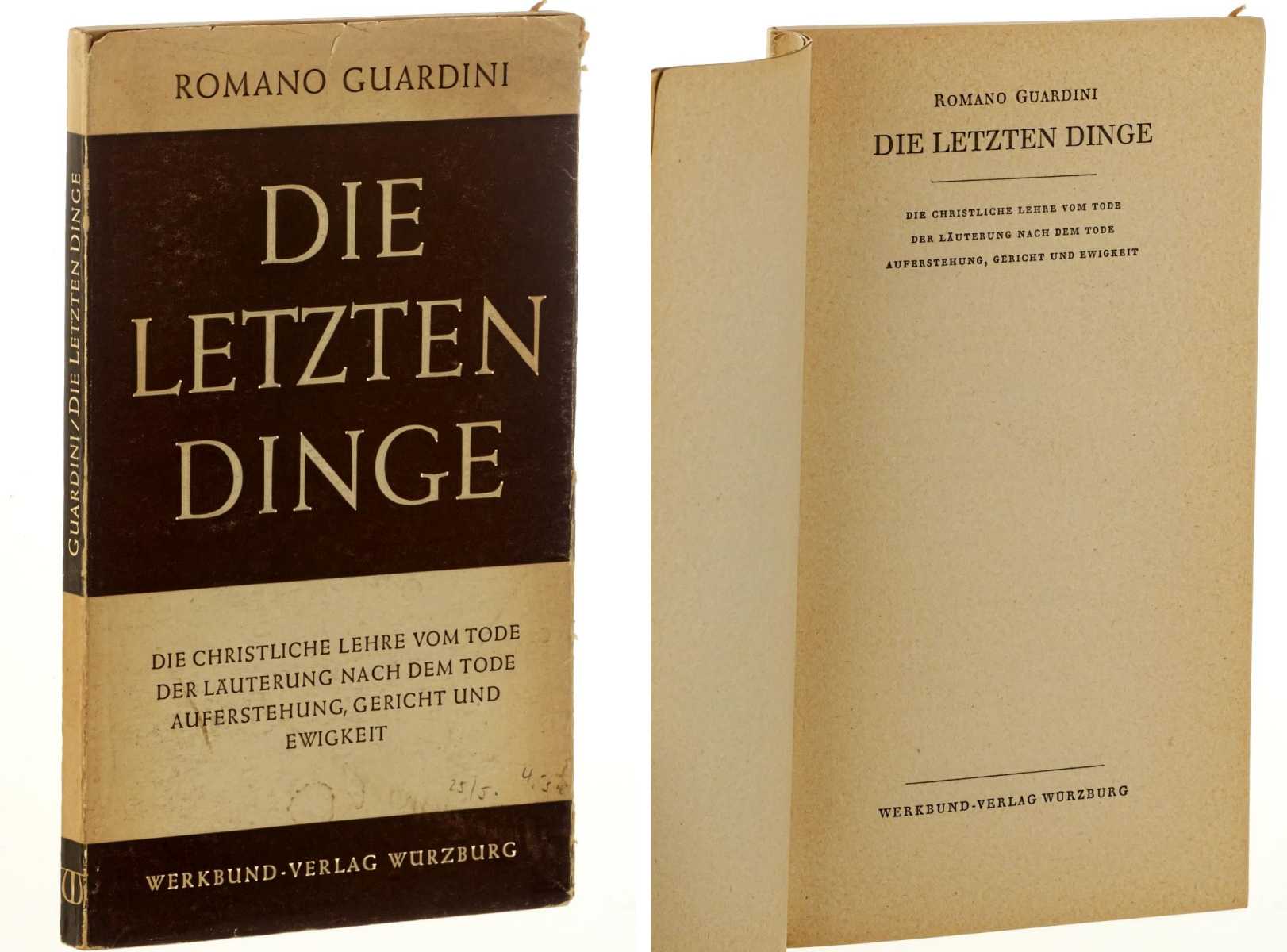 Guardini, Romano:  Die letzten Dinge. Die christliche Lehre vom Tode, der Läuterung nach dem Tode, Auferstehung, Gericht und Ewigkeit. 