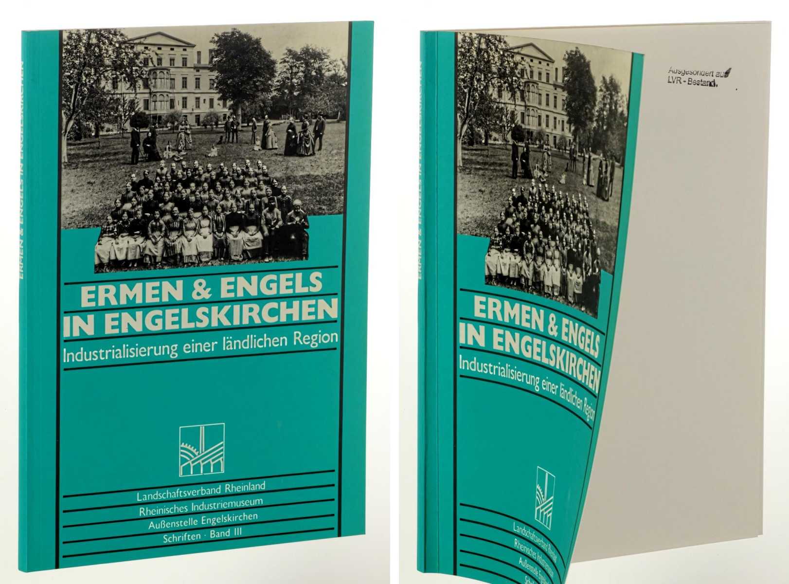 Schleper, Thomas:  Ermen & Engels in Engelskirchen. Industrialisierung einer ländlichen Region. 