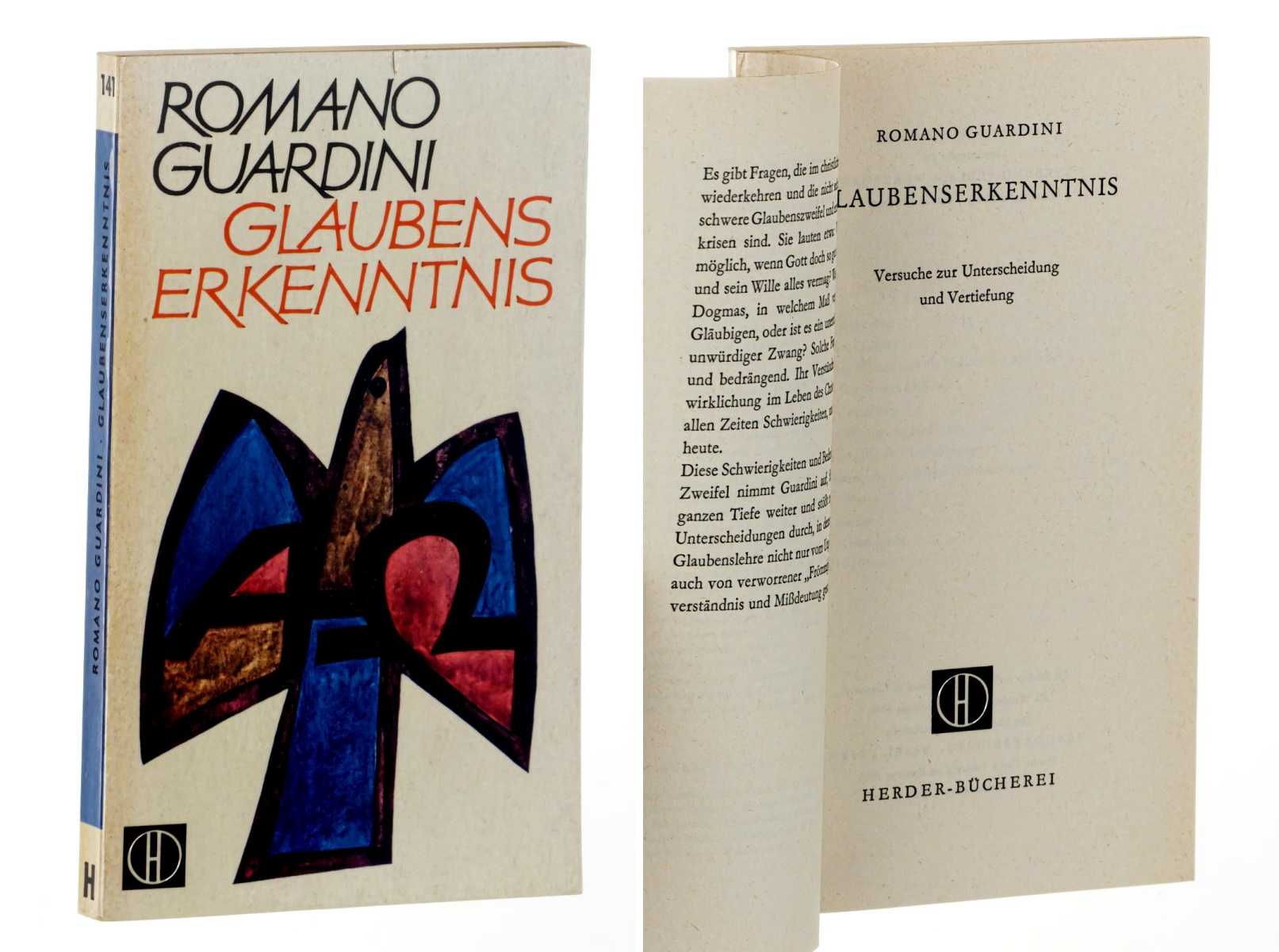 Guardini, Romano:  Glaubenserkenntnis. Versuche zur Unterscheidung und Vertiefung. 