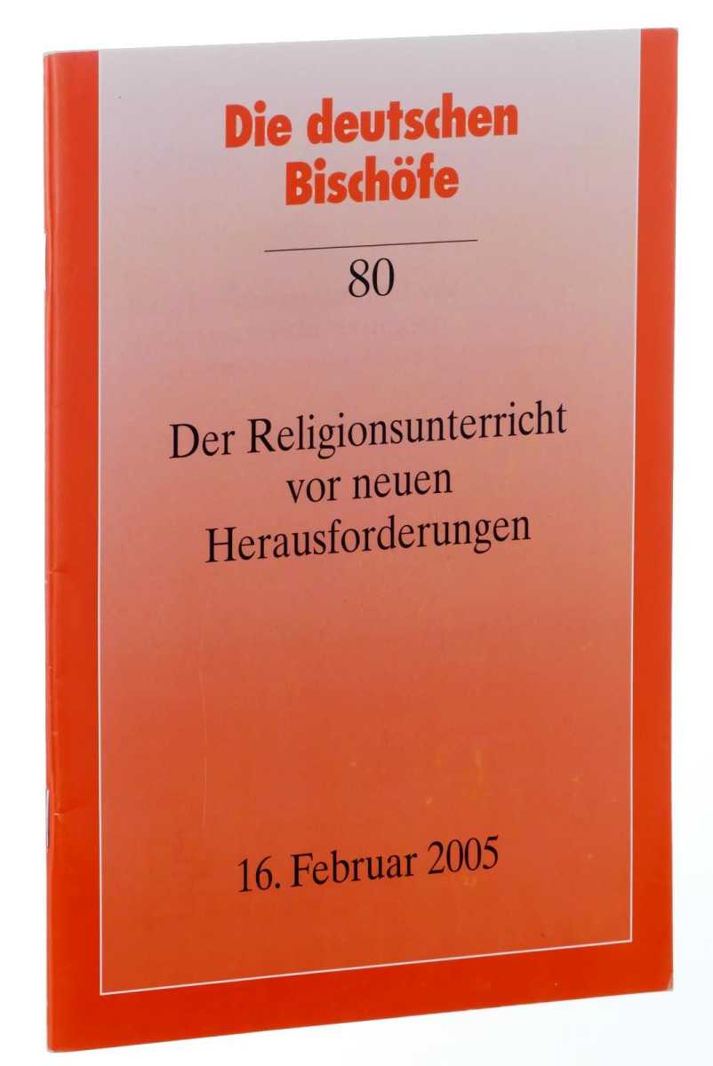   Der Religionsunterricht vor neuen Herausforderungen. 16. Februar 2005. 