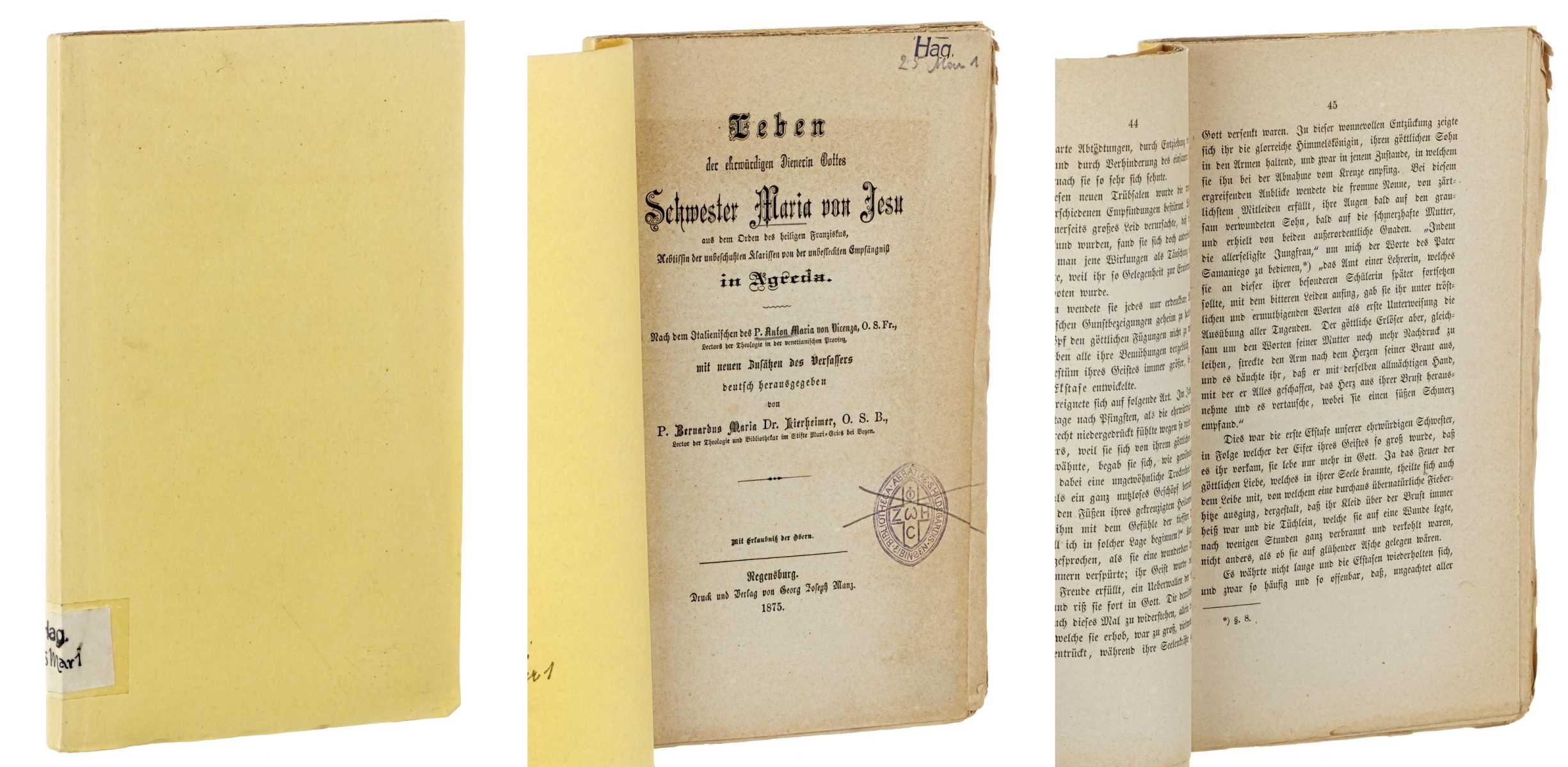 Antonius Maria von Vincenza:  Leben der ehrwürdigen Dienerin Gottes Schwester Maria von Jesu aus dem Orden des heiligen Franziskus, Aebtissin der unbeschuhten Klarissen von der unbefleckten Empfängniß in Agreda. ... deutsch hrsg. von Bernardus Maria Lierheimner OSB. 