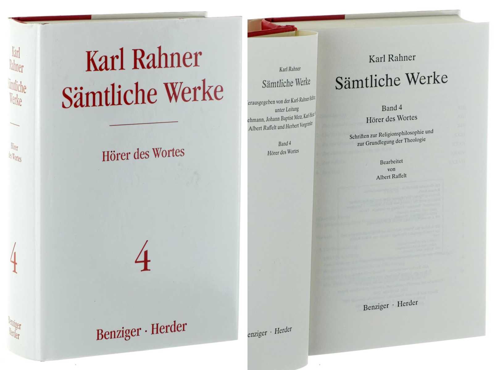 Rahner, Karl:  Sämtliche Werke; Band 4: Hörer des Wortes. Schriften zur Religionsphilosophie und zur Grundlegung der Theologie. Bearb. von Albert Raffelt. 