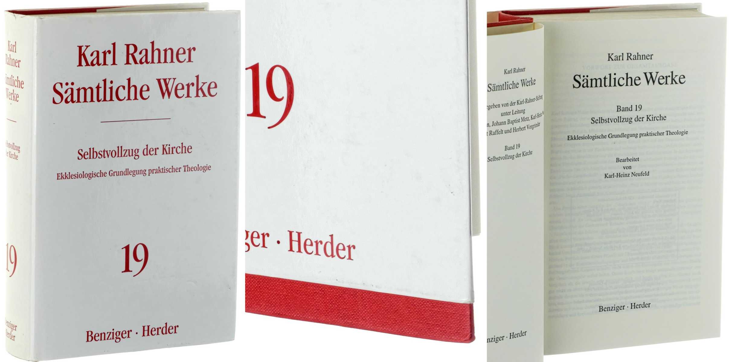 Rahner, Karl:  Sämtliche Werke; Band 19: Selbstvollzug der Kirche. Bearb. von Karl-Heinz Neufeld. 