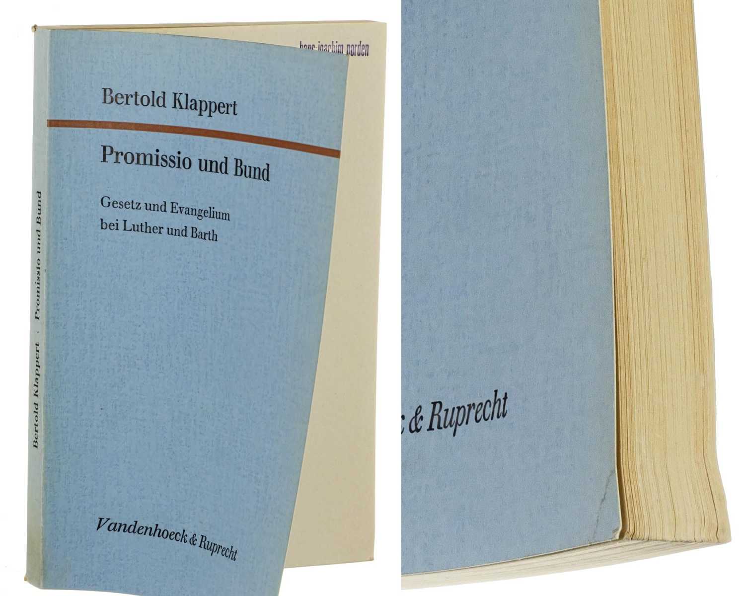 Klappert, Bertold:  Promissio und Bund. Gesetz und Evangelium bei Luther und Barth. 