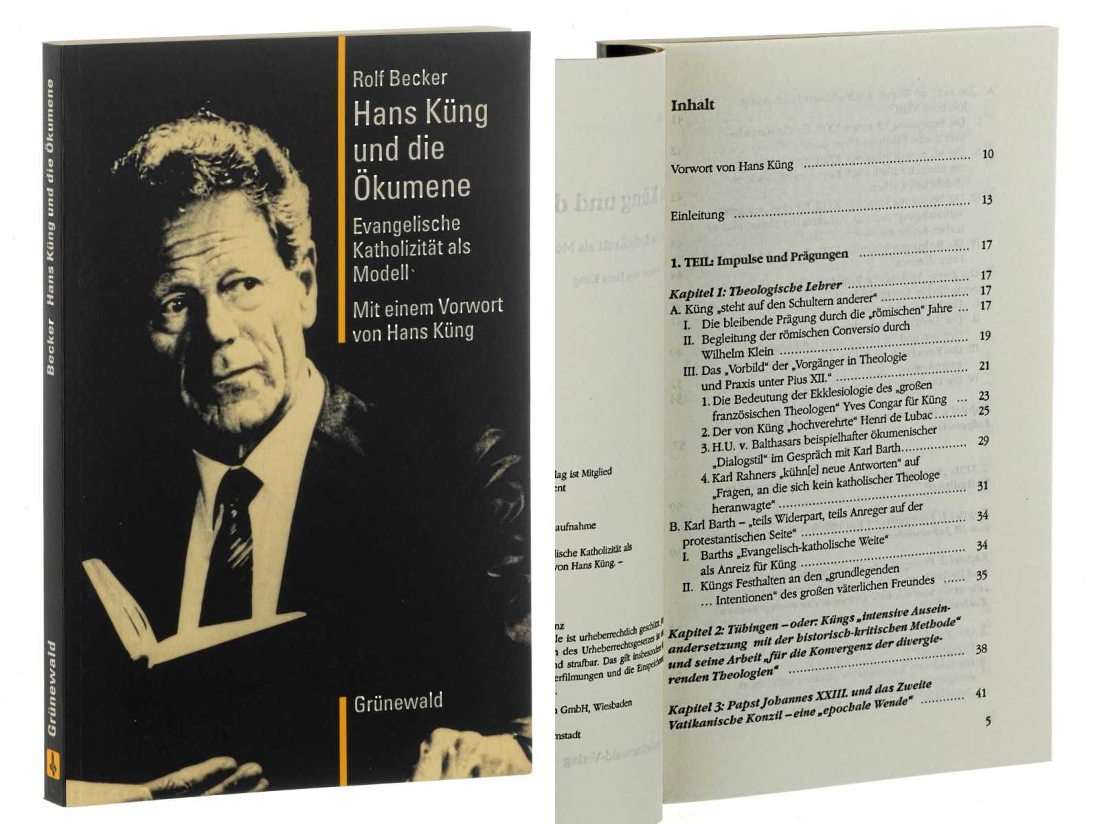 Becker, Rolf:  Hans Küng und die Ökumene. Evangelische Katholizität als Modell. [Friedhelm Krüger zum 60. Geburtstag]. Mit einem Vorw. von Hans Küng. 