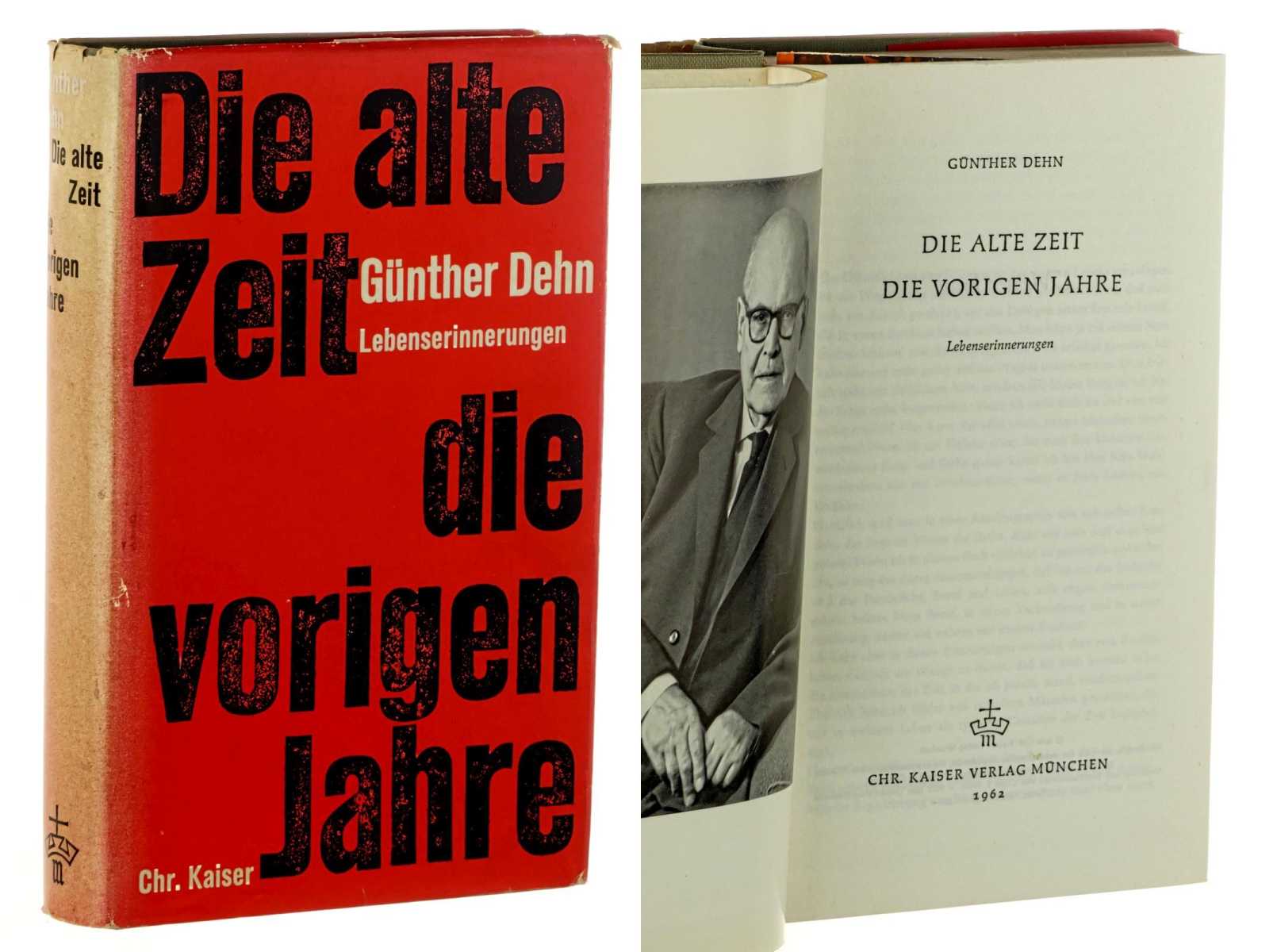 Dehn, Günther:  Die alte Zeit, die vorigen Jahre. Lebenserinnerungen. 