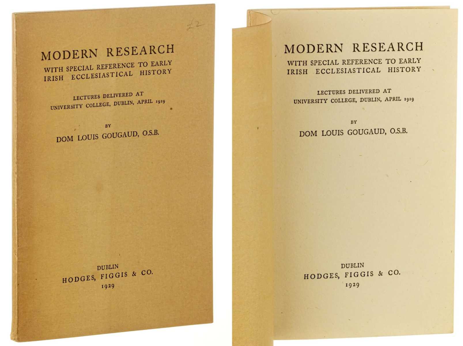 Gougaud, Louis:  Modern research. With special reference to early Irish ecclesiastical history; lectures delivered at University College, Dublin, April 1929. 