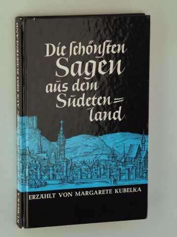 Kubelka, Margarete:  Die schönsten Sagen aus dem Sudetenland. Mit Textzeichnungen von Heribert Losert. 