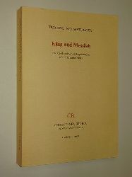 Mettinger, Tryggve N. D.:  King and Messiah. The Civil and Sacred Legitimation of the Israelite Kings. 