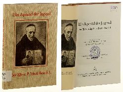 Metzler, Johannes:  Ein Apostel der Jugend. Der Ehrwrdige Pater Jakob Rem S. J. Ein Lebensbild nach d. Quellen bearb. 