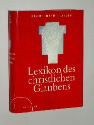   Lexikon des christlichen Glaubens. Hrsg. von Eugen Biser,  Ferdinand Hahn und Michael Langer. 
