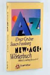 Gruber, Elmar R./ Susan Fassberg:  New-age-Wrterbuch. 300 Schlsselbegriffe von A - Z. Mit aktuellen Literaturhinweisen. 