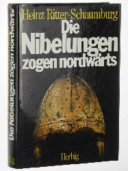 Ritter, Heinz:  Die Nibelungen zogen nordwrts. 