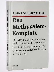 Schirrmacher, Frank:  Das Methusalem-Komplott. 