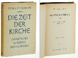 Schlier, Heinrich:  Die Zeit der Kirche. Exegetische Aufstze und Vortrge. (Bd. 1). 