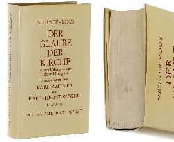 Neuner, Josef; Roos, Heinrich:  Der Glaube der Kirche in den Urkunden der Lehrverkndigung. Neubearb. v. Karl Rahner u. Karl-Heinz Weger. 