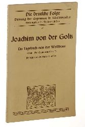 Goltz, Joachim von der:  Ein Tagebuch von der Westfront. (Aus dem Baum von Clry). 