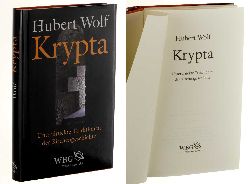 Wolf, Hubert:  Krypta. Unterdrckte Traditionen der Kirchengeschichte. 