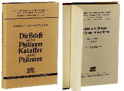 Lohmeyer, Ernst:  Die Briefe an die Philipper, an die Kolosser und an Philemon. 