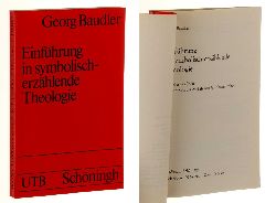 Baudler, Georg:  Einfhrung in symbolisch-erzhlende Theologie. Der Messias Jesus als Zentrum d. christl. Glaubenssymbole. 