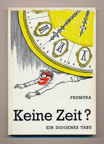 Fremura  Keine Zeit ?. Ein neues Stundenbuch. 