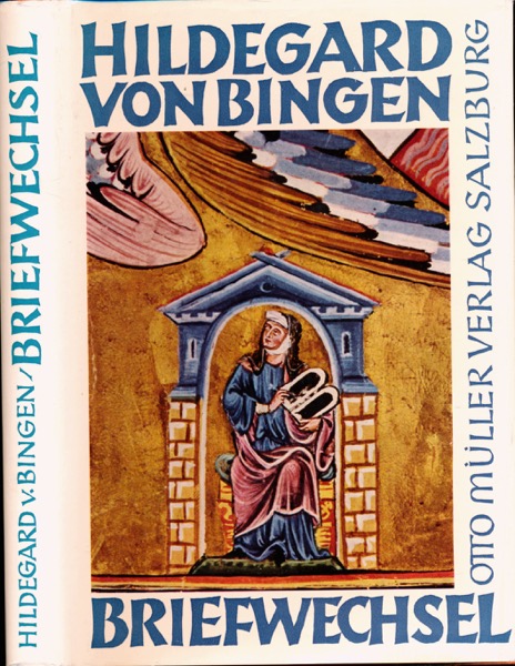 HILDEGARD VON BINGEN  Briefwechsel nach den ältesten Handschriften. Dt. von Adelgundis Führkötter.  