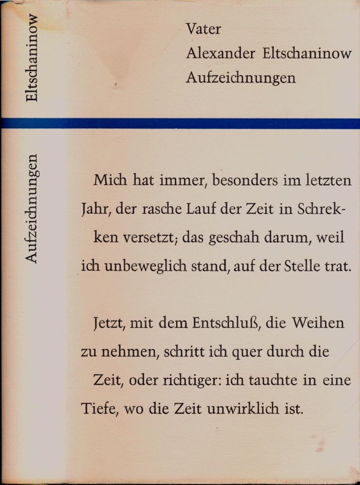 ELTSCHANINOW, Vater Alexander  Aufzeichnungen. Dt. von Xaver Schaffgotsch.  