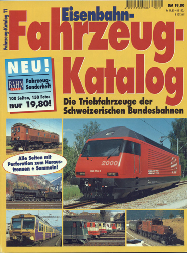   Bahn-Extra "Eisenbahn-Fahrzeug-Katalog" Heft 11: Die Triebfahrzeuge der Schweizerischen Bundesbahnen. 