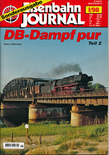 Obermayer, Horst J.  Eisenbahn Journal Sonderausgabe Heft I/98: DB-Dampf Pur.  Teil 2. 