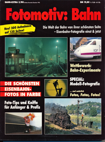   Bahn-Extra Heft 3/90: Fotomotiv Bahn. Die Welt der Bahn von ihrer schönsten Seite - Eisenbahn-Fotografie einst und jetzt. 