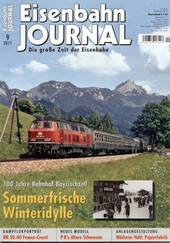   Eisenbahn Journal Heft 9/2011: 100 Jahre Bahnhof Bayrischzell. Sommerfrische Winteridylle. 
