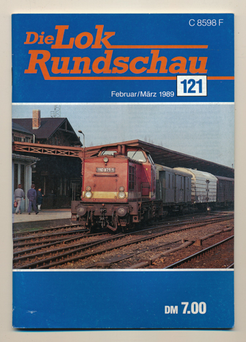   Lok Rundschau. Magazin für Eisenbahnfreunde Heft Nr. 121: Februar/März 1989. 