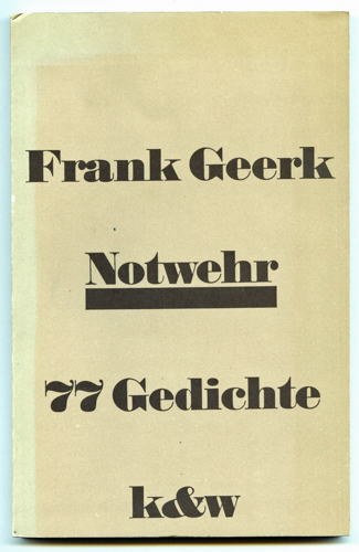 GEERK, Frank  Notwehr. 77 Gedichte. 