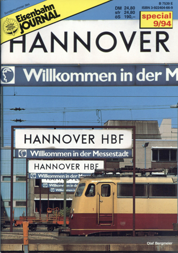 Bergmaier, Olaf  Eisenbahn Journal "Special" Heft 9/94: Hannover Hbf. Willkommen in der Messestadt. 