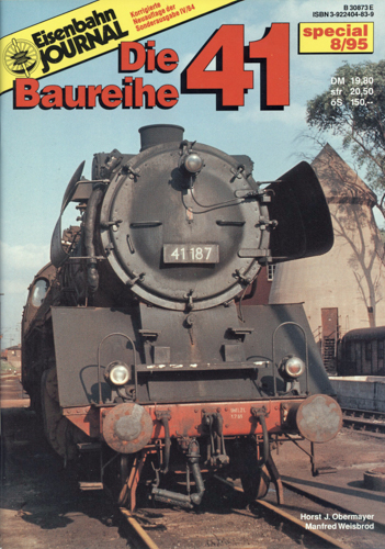 Obermayer, Horst J. / Weisbrod, Manfred  Eisenbahn Journal "Special" Heft 8/95: Die Baureihe 41. 