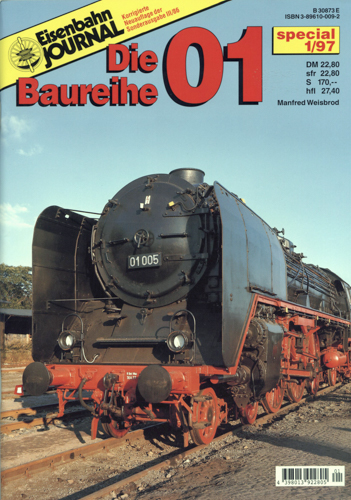 Weisbrod, Manfred  Eisenbahn Journal Special Heft 1/97: Die Baureihe 01. 
